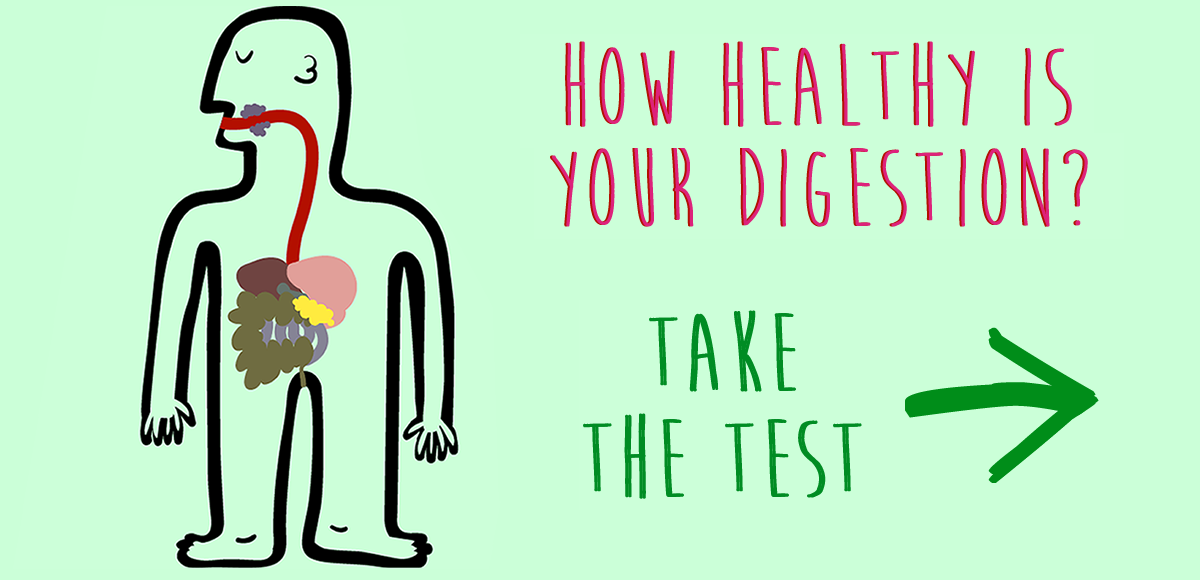 How healthy is your digestive system?
