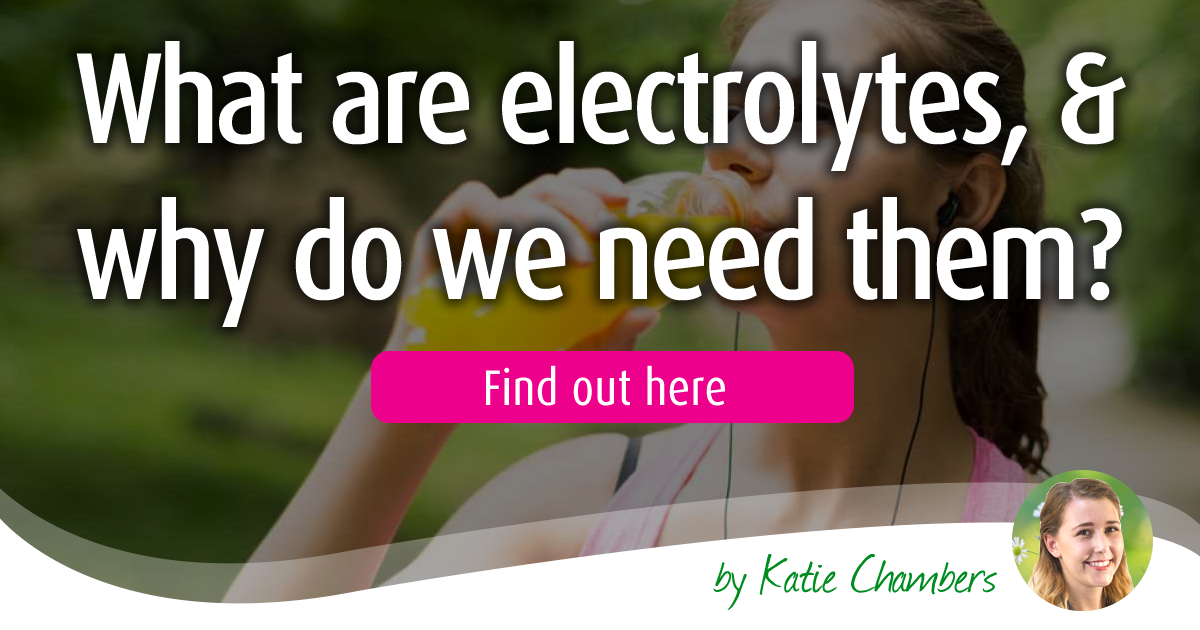 What are electrolytes and why do we need them?